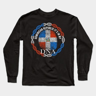 Dominican Republic Its In My DNA - Gift for Dominican From Dominican Republic Long Sleeve T-Shirt